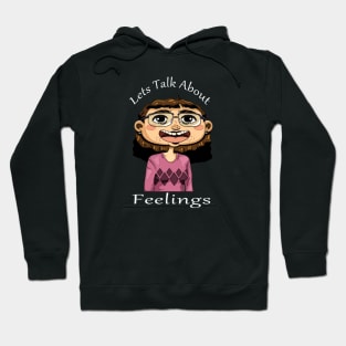 girl lets talk about feeling cartoons Hoodie